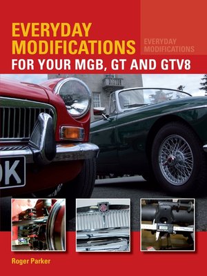 cover image of Everyday Modifications for Your MGB, GT and GTV8